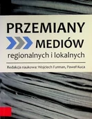 Książki o kulturze i sztuce - Przemiany mediów regionalnych i lokalnych - miniaturka - grafika 1