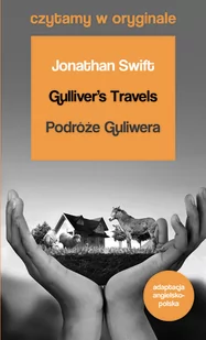 Jonathan Swift Gullivers Travels Podróże Guliwera - Książki do nauki języka angielskiego - miniaturka - grafika 2