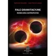 Fizyka i astronomia - Fale grawitacyjne. Nowa era astrofizyki - miniaturka - grafika 1