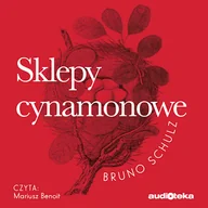 Audiobooki - literatura piękna - Sklepy cynamonowe Bruno Schulz - miniaturka - grafika 1