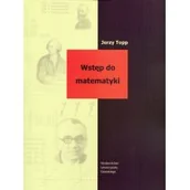 Podręczniki dla szkół wyższych - Wstęp do matematyki - Topp Jerzy - miniaturka - grafika 1