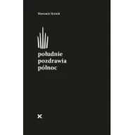 Poezja - FUNDACJA IM.TYMOTEUSZA KARPOWICZA Południe pozdrawia północ HORNIK SŁAWOMIR - miniaturka - grafika 1