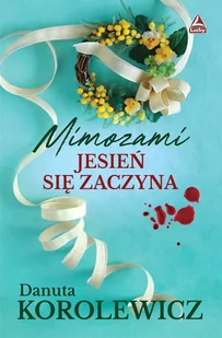 Mimozami jesień się zaczyna - E-booki - kryminał i sensacja - miniaturka - grafika 1