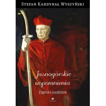 Jasnogórskie wspomnienia Zapiski osobiste kard Stefan Wyszynski - Biografie i autobiografie - miniaturka - grafika 1