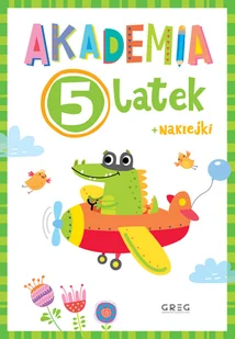 Greg Akademia 5 latka praca zbiorowa - Książki edukacyjne - miniaturka - grafika 2