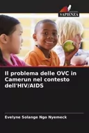 Pozostałe książki - Il problema delle OVC in Camerun nel contesto dell'HIV/AIDS - miniaturka - grafika 1