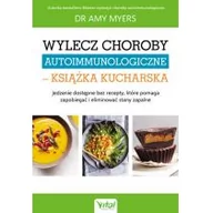 Kuchnie świata - Vital Wylecz choroby autoimmunologiczne książka kucharska - miniaturka - grafika 1