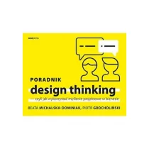 one press Poradnik design thinking czyli jak wykorzystać myślenie projektowe w biznesie - Zarządzanie - miniaturka - grafika 1