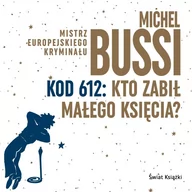 Audiobooki - literatura piękna - Kod 612: Kto zabił Małego Księcia? - miniaturka - grafika 1