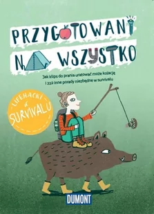 Euro Pilot Przygotowani na wszystko. Lifehacki w survivalu praca zbiorowa - Sport i wypoczynek - miniaturka - grafika 2