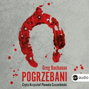 Pogrzebani - Greg Buchanan - audiobook - Kryminały - miniaturka - grafika 2
