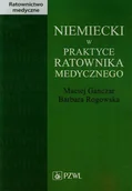Książki do nauki języka niemieckiego - Wydawnictwo Lekarskie PZWL Niemiecki w praktyce ratownika medycznego - Maciej Ganczar, Barbara Rogowska - miniaturka - grafika 1
