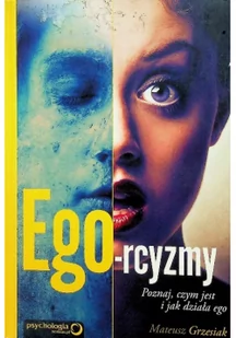 Sensus Ego-rcyzmy. Poznaj, czym jest i jak działa ego - Mateusz Grzesiak - Ezoteryka - miniaturka - grafika 3