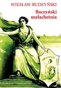 Książki o kulturze i sztuce - Baczyński uszlachetnia Nowa - miniaturka - grafika 1