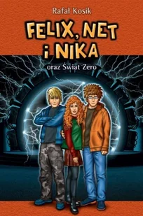 Felix, Net i Nika oraz Świat Zero T.9 - Rafał Kosik - Literatura przygodowa - miniaturka - grafika 1