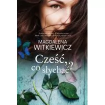 Filia Cześć co słychać$1027 - Magdalena Witkiewicz