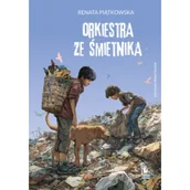 Biografie i autobiografie - Orkiestra ze śmietnika - Renata Piątkowska - książka - miniaturka - grafika 1