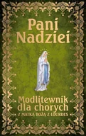 E-booki - religia - Pani Nadziei. Modlitewnik dla chorych z Matką Bożą z Lourdes - miniaturka - grafika 1
