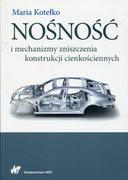 Technika - Nośność i mechanizmy zniszczenia konstrukcji cienkościennych - Maria Kotełko - miniaturka - grafika 1