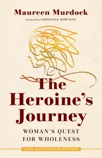SHAMBHALA The Heroine's Journey: Woman's Quest for Wholeness - Pozostałe książki - miniaturka - grafika 2