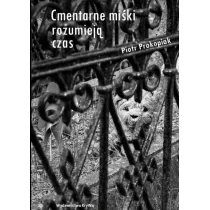 KRYWAJ Cmentarne miśki rozumieją czas - Piotr Prokopiak - Poezja - miniaturka - grafika 1