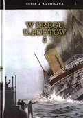 Militaria i wojskowość - W kręgu U-bootów 5 - praca zbiorowa - miniaturka - grafika 1