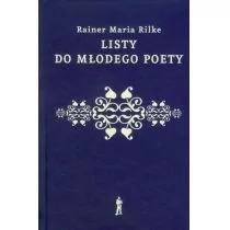 Rilke Rainer Maria Listy do młodego poety - Książki o kulturze i sztuce - miniaturka - grafika 1