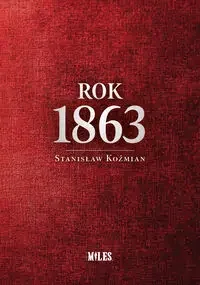 Rok 1863 - Stanisław Koźmian - Historia świata - miniaturka - grafika 1