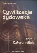 Religia i religioznawstwo - Cywilizacja żydowska Tom 1 Cztery religie - miniaturka - grafika 1