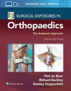Surgical Exposures in Orthopaedics: The Anatomic Approach - Pozostałe książki - miniaturka - grafika 1