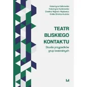 Książki o kinie i teatrze - Teatr bliskiego kontaktu - miniaturka - grafika 1