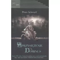 Zysk i Ska Sprzysiężenie Dominus Peter Ackroyd - Powieści historyczne i biograficzne - miniaturka - grafika 1