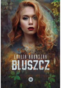 Bluszcz Emilia Kubaszak PDF) - E-booki - literatura polska - miniaturka - grafika 3