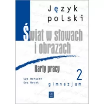 Język polski Świat w słowach i obrazach GIMN kl.2 karty pracy - Ewa Nowak, Ewa Horwath