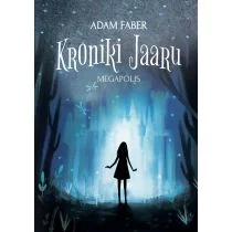 Faber Adam Kroniki Jaaru. Megapolis - Fantasy - miniaturka - grafika 1