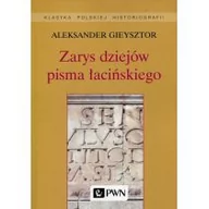 Historia Polski - Gieysztor Aleksander Zarys dziejów pisma łacińskiego - miniaturka - grafika 1