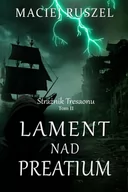 E-booki - fantastyka i horror - Lament nad Preatium. Strażnik Tresaonu. Tom 2 - miniaturka - grafika 1