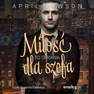 Audiobooki - romanse - Miłość to sprawa dla szefa - miniaturka - grafika 1