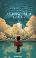 Pamiętniki, dzienniki, listy - Reminiscencje i duchy - Leszek Głuś - książka - miniaturka - grafika 1