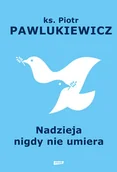 Religia i religioznawstwo - Nadzieja nie umiera nigdy - miniaturka - grafika 1