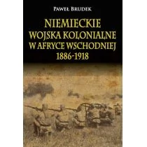 Napoleon V Niemieckie wojska kolonialne w Afryce Wschodniej 1886-1918 - Paweł Brudek - Historia Polski - miniaturka - grafika 1