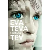 Horror, fantastyka grozy - YA! GW Foksal Eva Teva i więcej Tev - KATHRYN EVANS - miniaturka - grafika 1