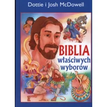 Vocatio Oficyna Wydawnicza Biblia właściwych wyborów - McDowell Dottie, Josh McDowell