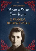 E-booki - religia i ezoteryka - Ukryta w Ranie Serca Jezusa - miniaturka - grafika 1