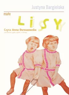 Czarne Małe lisy Książka audio CD MP3 Justyna Bargielska - Audiobooki - literatura popularnonaukowa - miniaturka - grafika 1