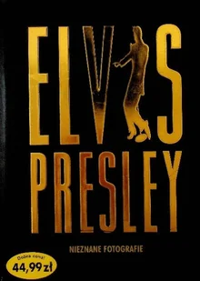 Elvis Presley Nieznane fotografie - Biografie i autobiografie - miniaturka - grafika 1
