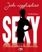 Moda i uroda - Jak wyglądać sexy. W co się ubierać by być atrakcyjną - miniaturka - grafika 1