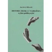 Historia Polski - Polskie Towarzystwo Historyczne Historia bliska i najbliższa - miniaturka - grafika 1