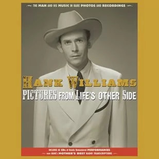 Hank Williams PICTURES FROM LIFES OTHER SIDE THE MAN AND HIS MUSIC IN RARE RECORDINGS AND PHOTOS Hank Williams Płyta CD) - Pop - miniaturka - grafika 1