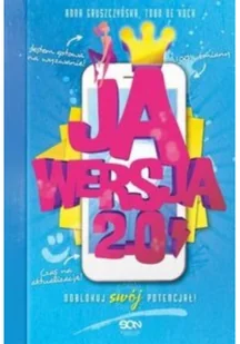 Sine Qua Non Ja Wersja 2.0. Odblokuj swój potencjał! - ANNA GRUSZCZYŃSKA - Poradniki psychologiczne - miniaturka - grafika 2